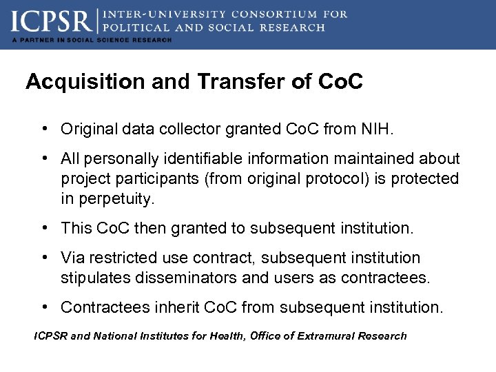 Acquisition and Transfer of Co. C • Original data collector granted Co. C from