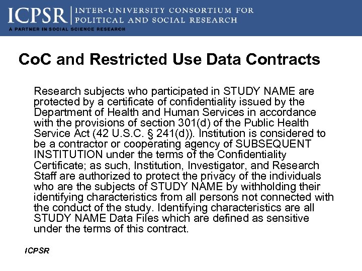 Co. C and Restricted Use Data Contracts Research subjects who participated in STUDY NAME