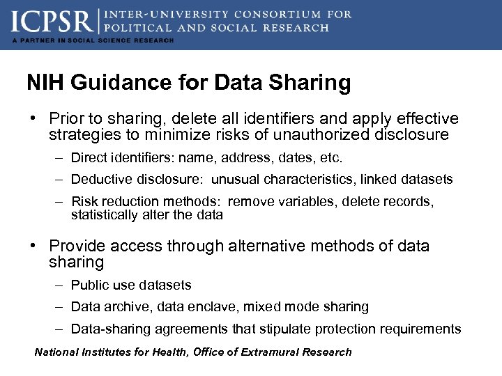 NIH Guidance for Data Sharing • Prior to sharing, delete all identifiers and apply