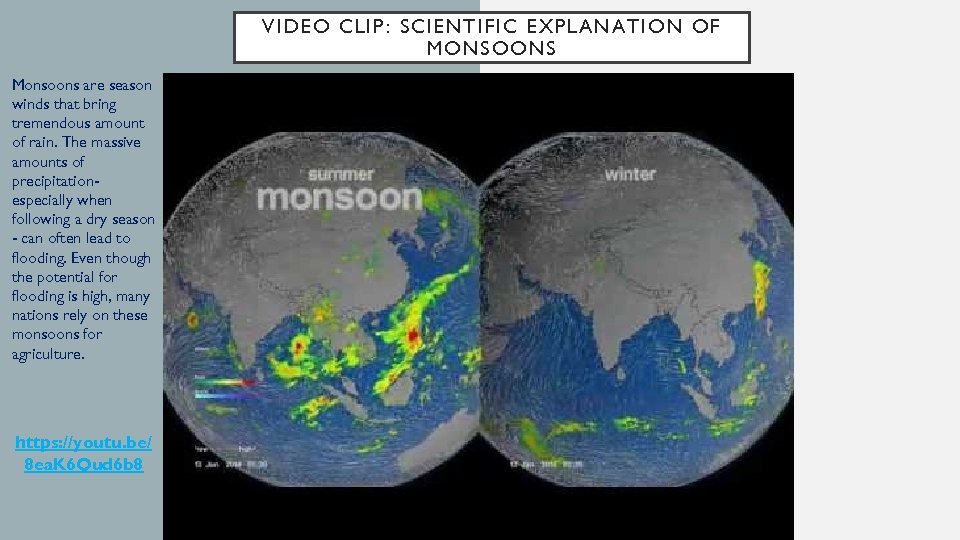 VIDEO CLIP: SCIENTIFIC EX P LAN ATION OF MO NSOONS Monsoons are season winds