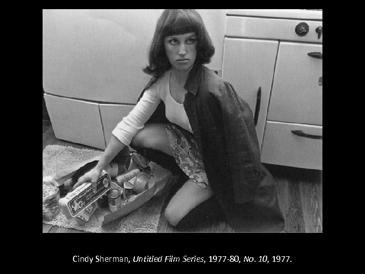 Cindy Sherman, Untitled Film Series, 1977 -80, No. 10, 1977. 