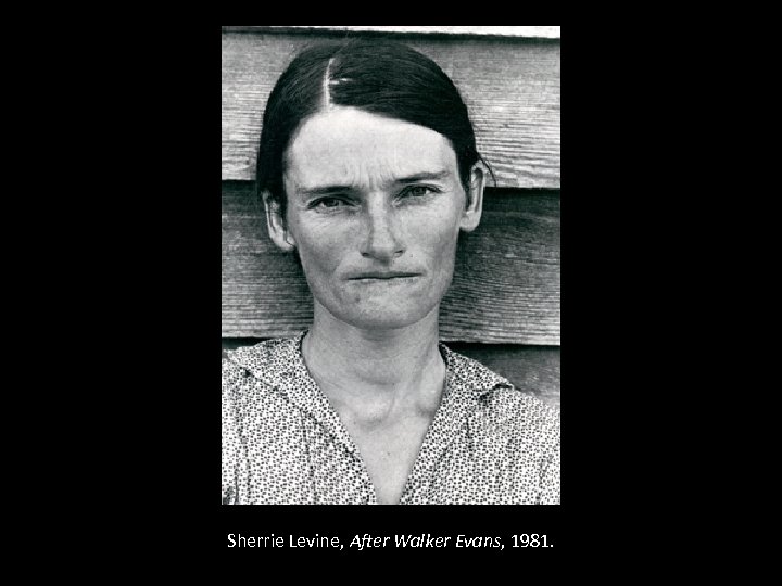 Sherrie Levine, After Walker Evans, 1981. 