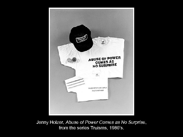 Jenny Holzer, Abuse of Power Comes as No Surprise, from the series Truisms, 1980’s.