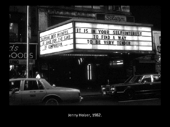 Jenny Holzer, 1982. 