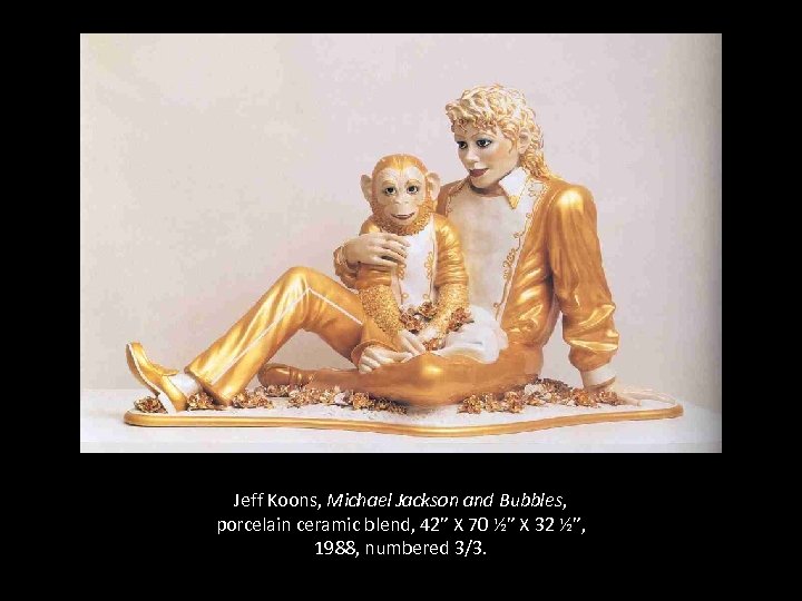 Jeff Koons, Michael Jackson and Bubbles, porcelain ceramic blend, 42” X 70 ½” X