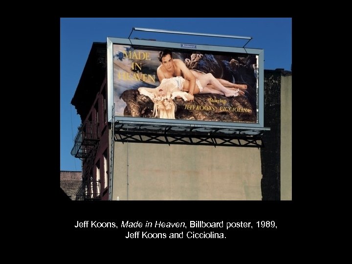 Jeff Koons, Made in Heaven, Billboard poster, 1989, Jeff Koons and Cicciolina. 