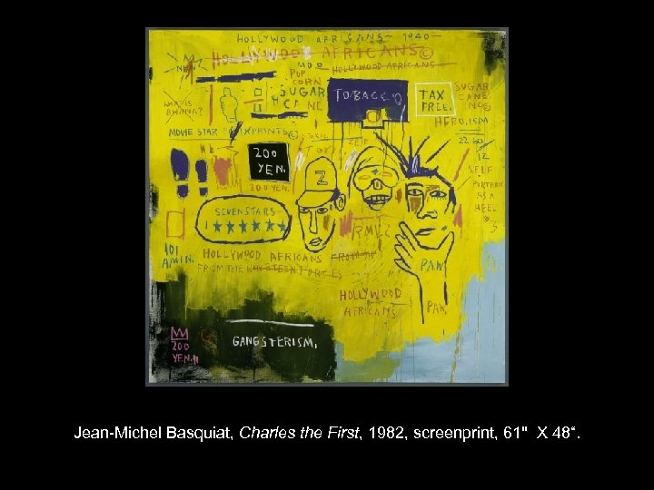 Jean-Michel Basquiat, Charles the First, 1982, screenprint, 61