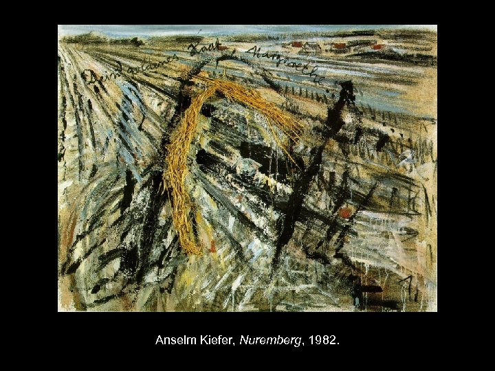 Anselm Kiefer, Nuremberg, 1982. 