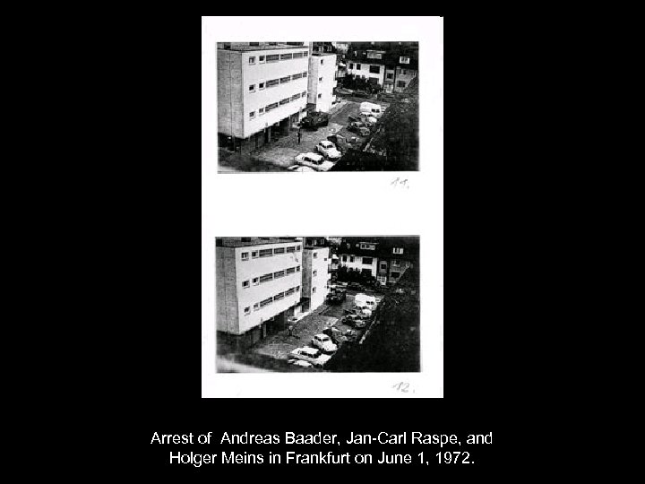 Arrest of Andreas Baader, Jan-Carl Raspe, and Holger Meins in Frankfurt on June 1,