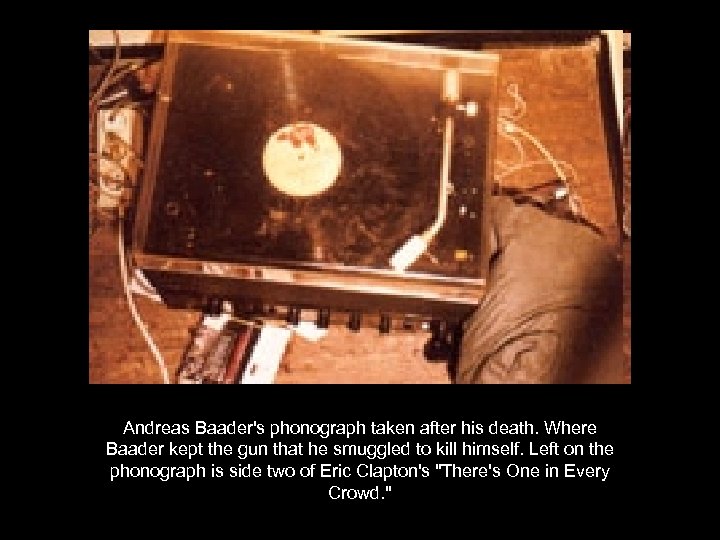 Andreas Baader's phonograph taken after his death. Where Baader kept the gun that he