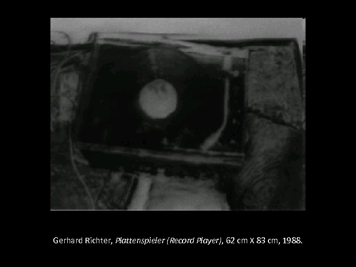 Gerhard Richter, Plattenspieler (Record Player), 62 cm X 83 cm, 1988. 