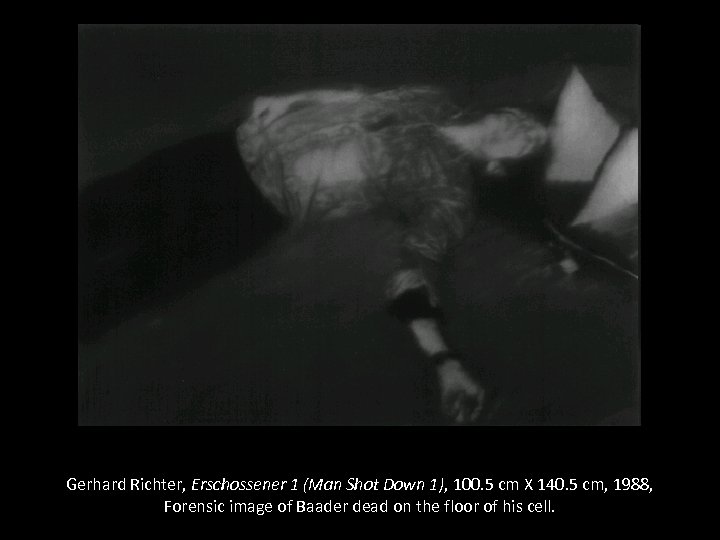 Gerhard Richter, Erschossener 1 (Man Shot Down 1), 100. 5 cm X 140. 5