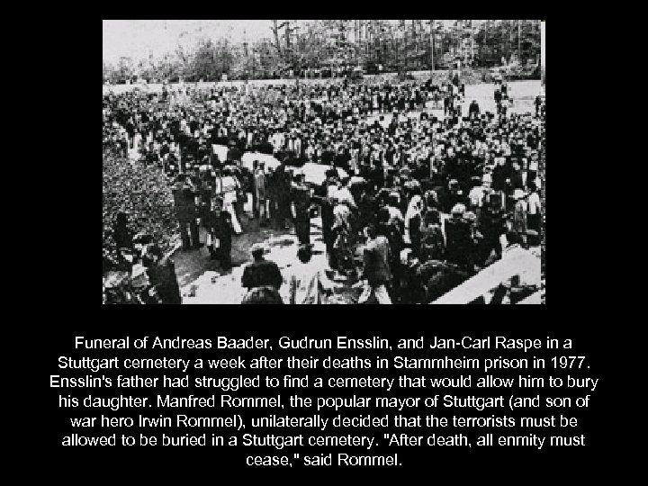 Funeral of Andreas Baader, Gudrun Ensslin, and Jan-Carl Raspe in a Stuttgart cemetery a