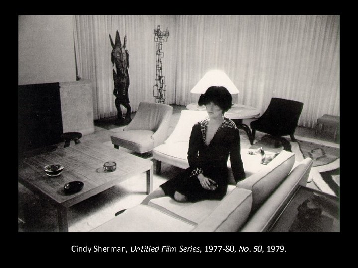 Cindy Sherman, Untitled Film Series, 1977 -80, No. 50, 1979. 