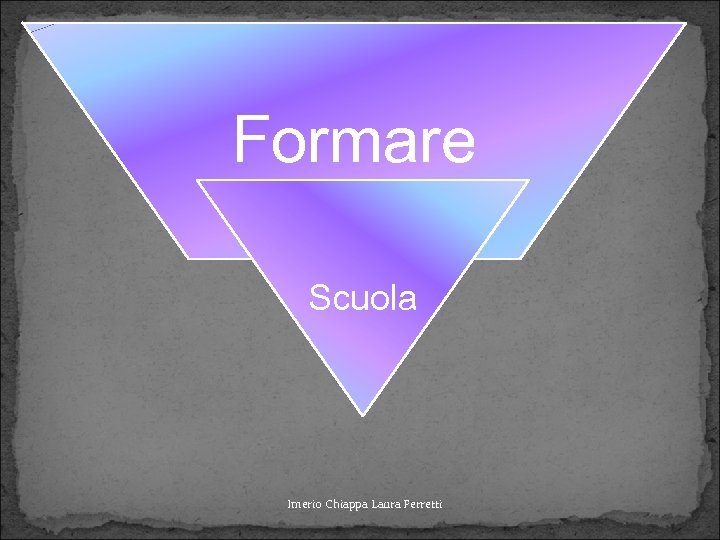 Formare Scuola Imerio Chiappa Laura Ferretti 