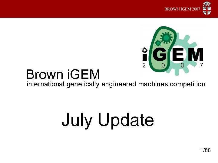 Brown i. GEM international genetically engineered machines competition July Update 1/86 