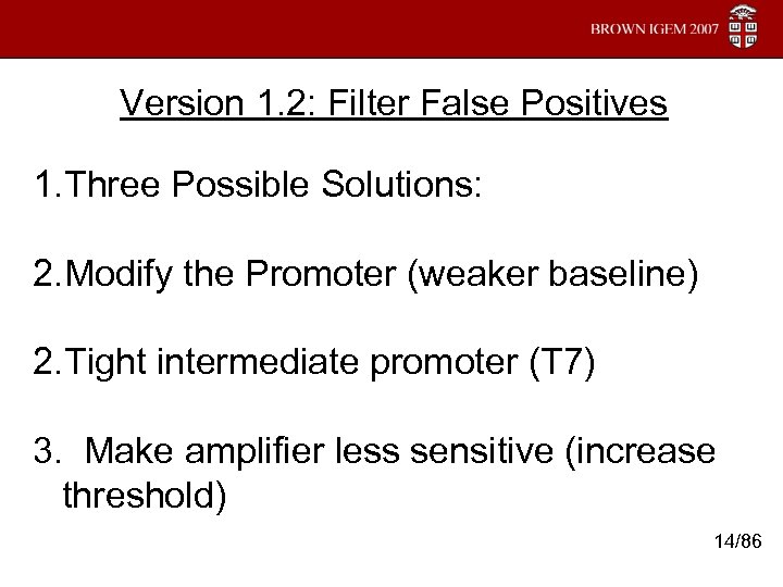Version 1. 2: Filter False Positives 1. Three Possible Solutions: 2. Modify the Promoter