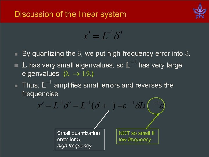 Discussion of the linear system n By quantizing the , we put high-frequency error