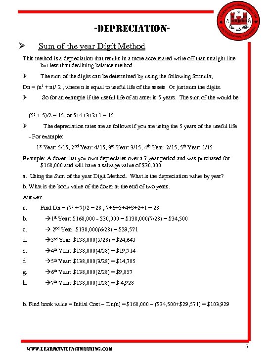 -depreciationØ Sum of the year Digit Method This method is a depreciation that results
