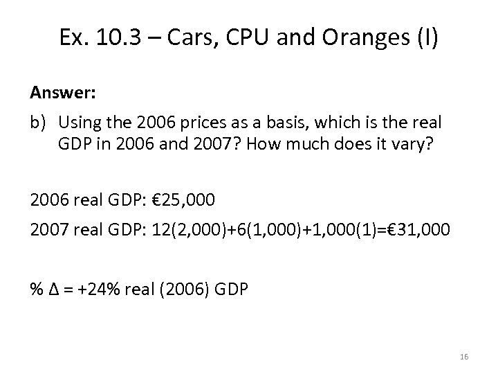 Ex. 10. 3 – Cars, CPU and Oranges (I) Answer: b) Using the 2006