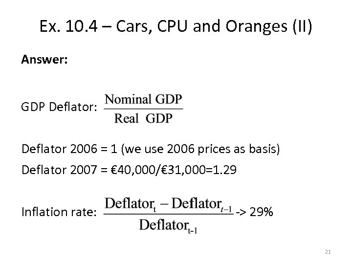 Ex. 10. 4 – Cars, CPU and Oranges (II) Answer: GDP Deflator: Deflator 2006