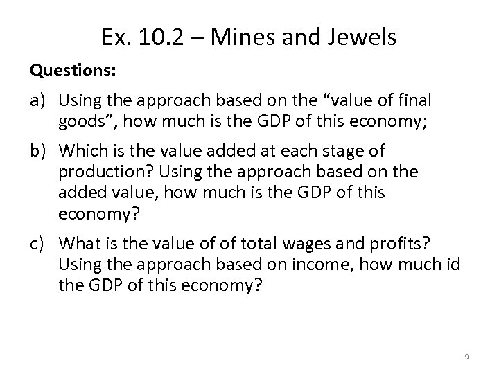 Ex. 10. 2 – Mines and Jewels Questions: a) Using the approach based on