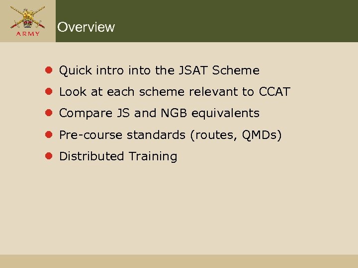 Overview l Quick intro into the JSAT Scheme l Look at each scheme relevant