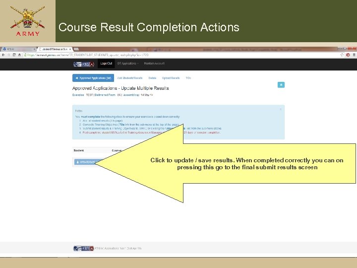 Course Result Completion Actions Click to update / save results. When completed correctly you