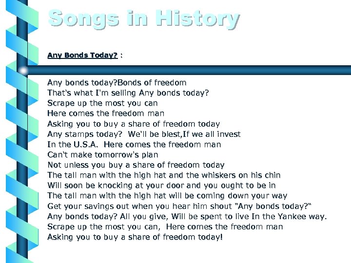 Songs in History Any Bonds Today? : Any bonds today? Bonds of freedom That's