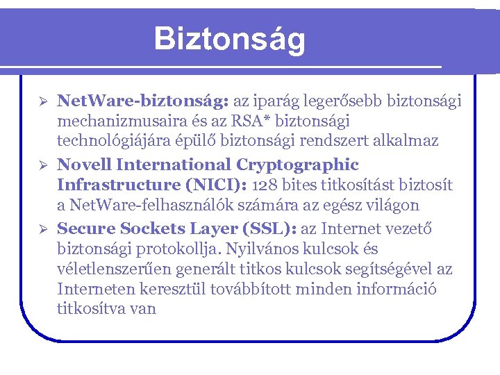 Biztonság Net. Ware-biztonság: az iparág legerősebb biztonsági mechanizmusaira és az RSA* biztonsági technológiájára épülő