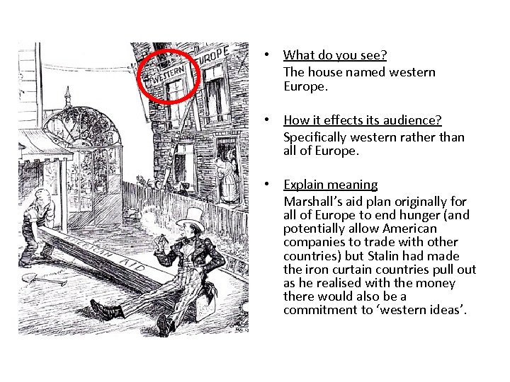  • What do you see? The house named western Europe. • How it