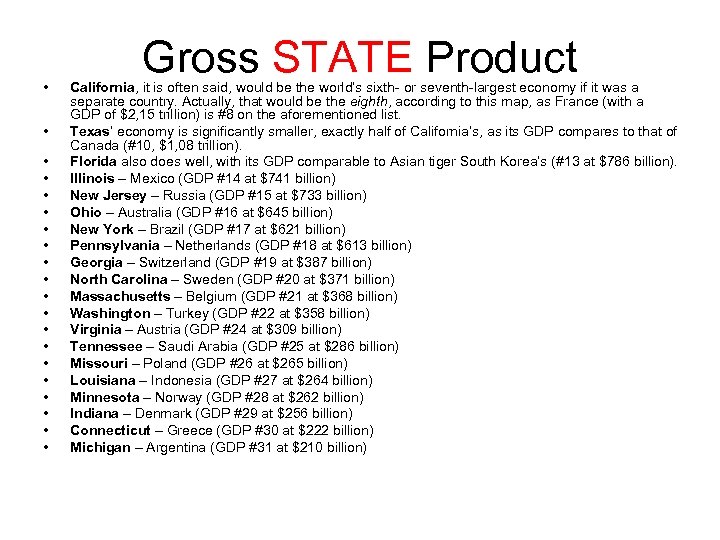  • • • • • Gross STATE Product California, it is often said,