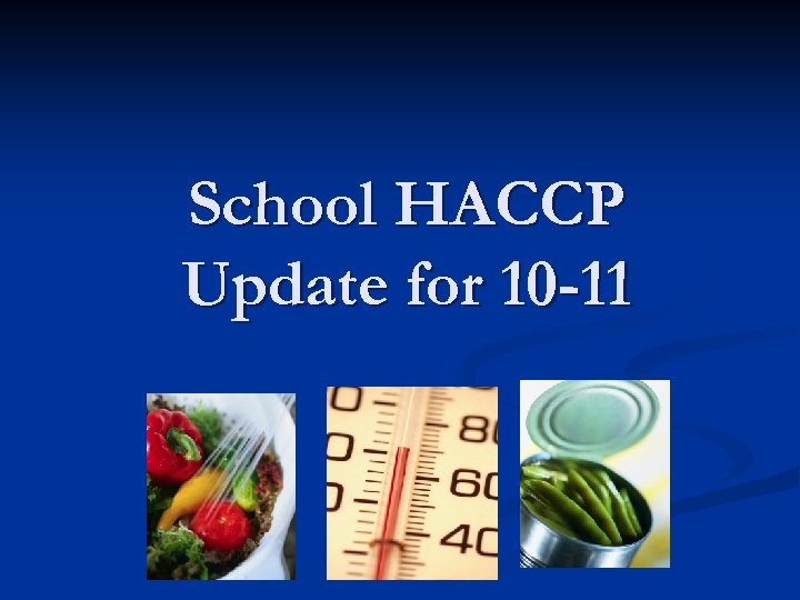 School HACCP Update for 10 -11 