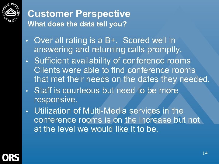 Customer Perspective What does the data tell you? • • Over all rating is