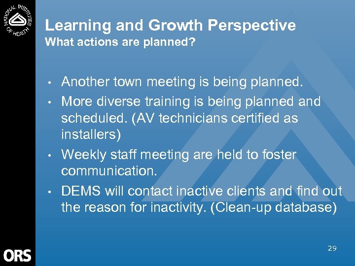Learning and Growth Perspective What actions are planned? • • Another town meeting is
