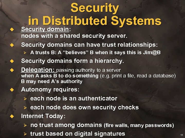 u u Security in Distributed Systems Security domain: nodes with a shared security server.