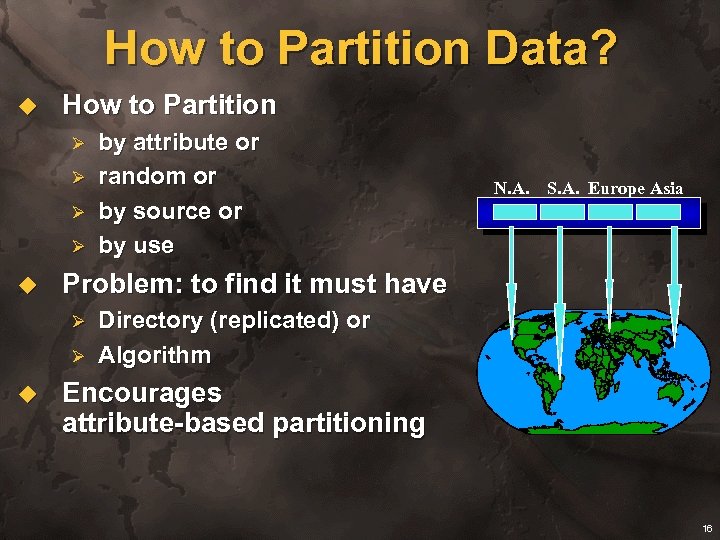 How to Partition Data? u How to Partition Ø Ø u N. A. S.