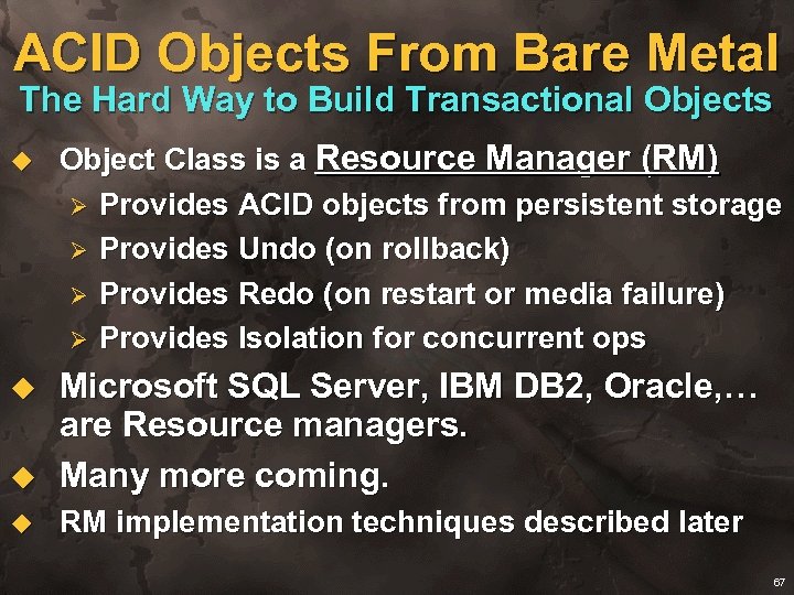 ACID Objects From Bare Metal The Hard Way to Build Transactional Objects u Object