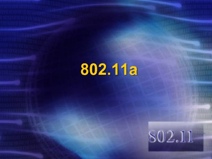 802. 11 a 