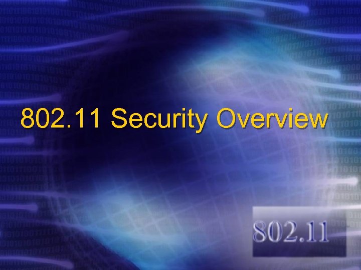 802. 11 Security Overview 