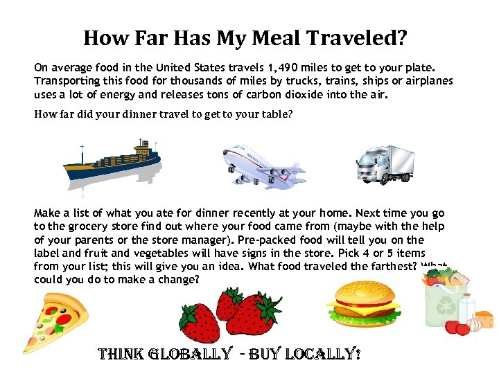 How Far Has My Meal Traveled? On average food in the United States travels