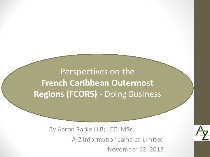 Perspectives on the French Caribbean Outermost Regions (FCORS) - Doing Business By Aaron Parke