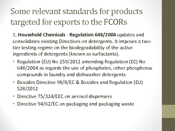 Some relevant standards for products targeted for exports to the FCORs 1. Household Chemicals