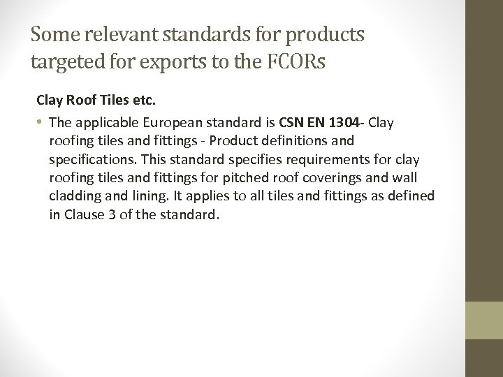 Some relevant standards for products targeted for exports to the FCORs Clay Roof Tiles