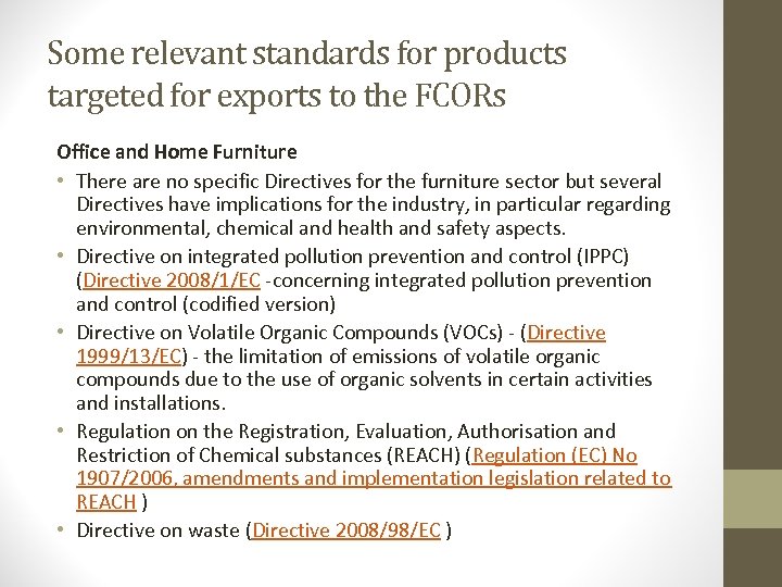 Some relevant standards for products targeted for exports to the FCORs Office and Home