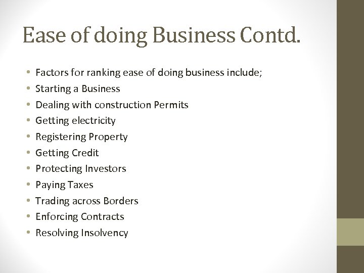 Ease of doing Business Contd. • • • Factors for ranking ease of doing