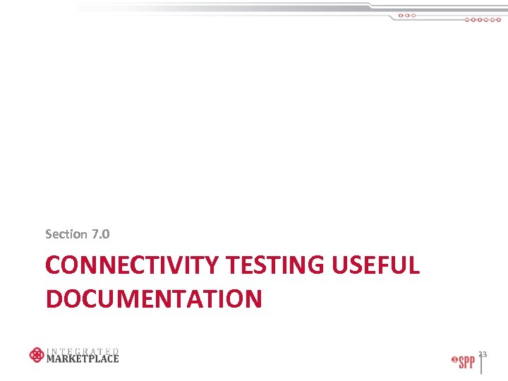 Section 7. 0 CONNECTIVITY TESTING USEFUL DOCUMENTATION 23 