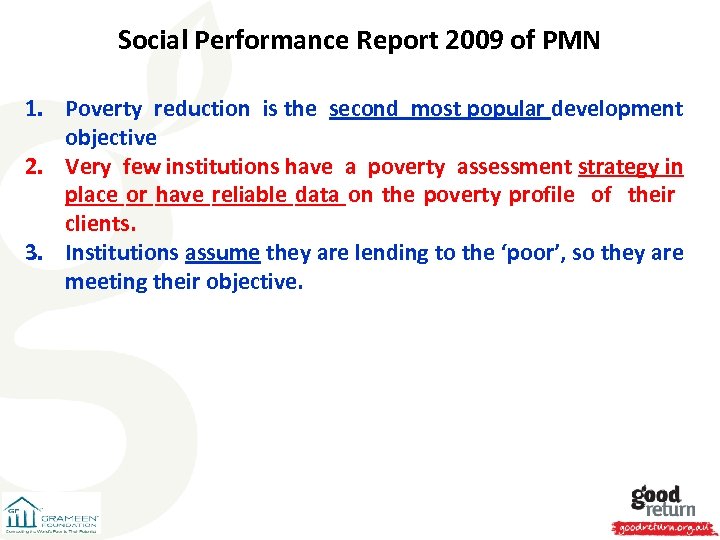 Social Performance Report 2009 of PMN 1. Poverty reduction is the second most popular