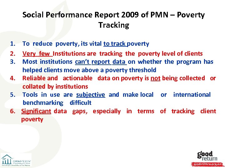 Social Performance Report 2009 of PMN – Poverty Tracking 1. 2. 3. To reduce