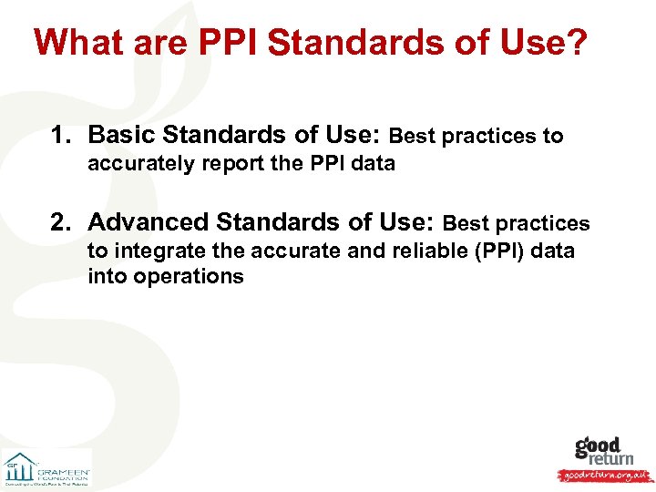 What are PPI Standards of Use? 1. Basic Standards of Use: Best practices to